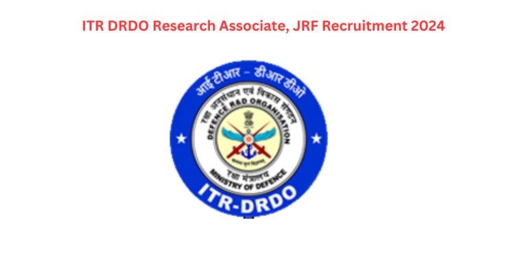 DRDO ITR Fellowship Recruitment 2024