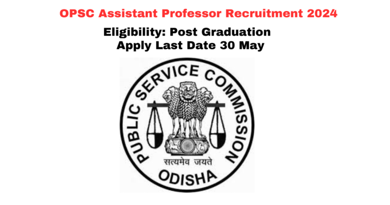 OPSC Assistant Professor Recruitment 2024 Date Extended: Apply Online