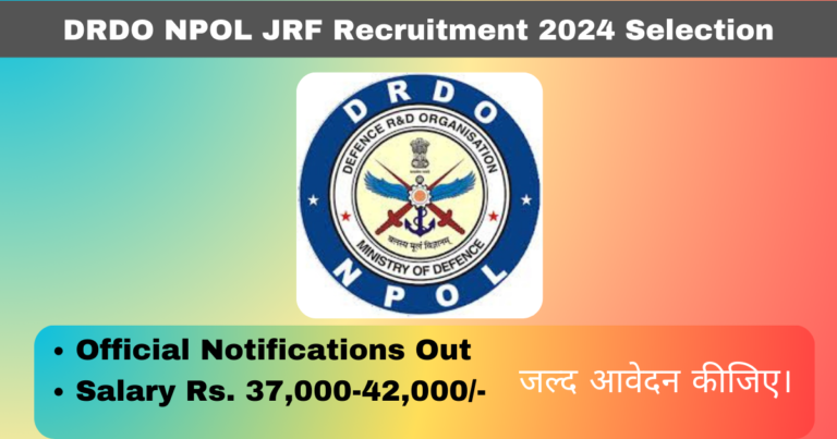 DRDO NPOL JRF Recruitment 2024 Notifications Out Apply Now