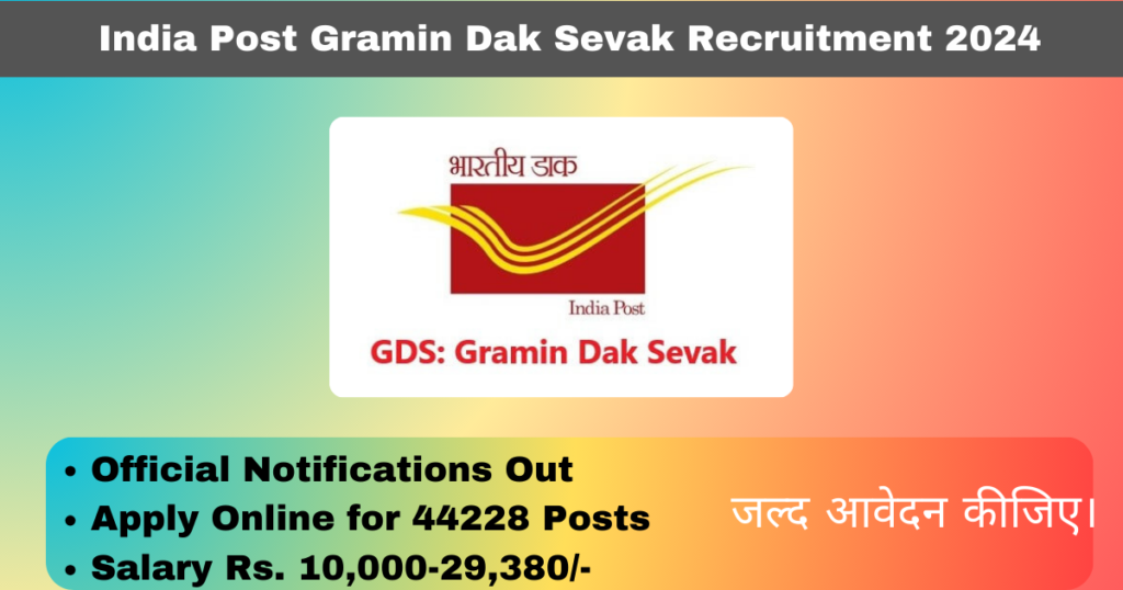 India Post Gramin Dak Sevak Recruitment 2024 Apply Online for 44228 Posts