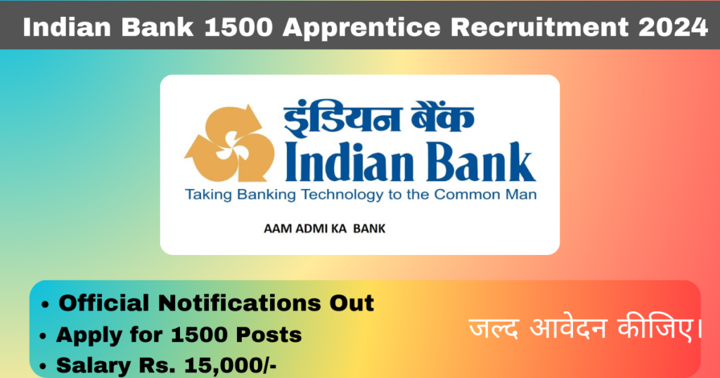 Indian Bank 1500 Apprentice Recruitment 2024 Notifications Out