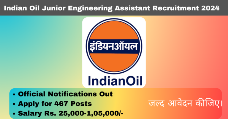 Indian Oil Junior Engineering Assistant Recruitment 2024 Notifications Out