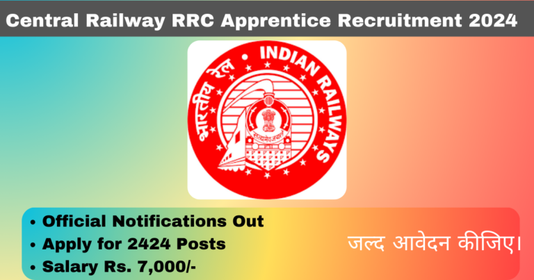 Central Railway RRC Apprentice Recruitment 2024 Apply for 2424 Posts