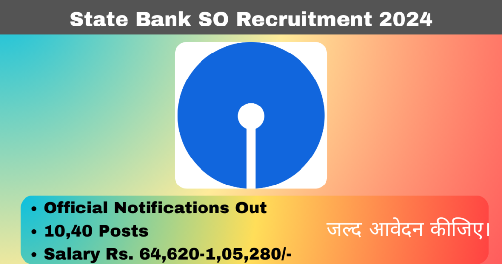 State Bank SO Recruitment 2024 Apply for 1040 Posts July 2024