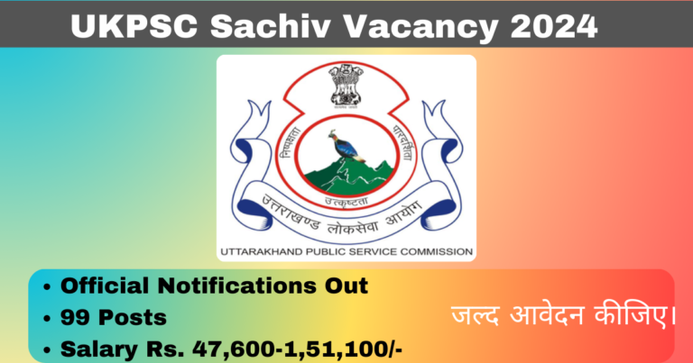 UKPSC Sachiv Vacancy 2024 Apply Online for 99 Posts