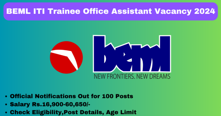 BEML ITI Trainee Office Assistant Vacancy 2024 Apply Online for 100 Posts