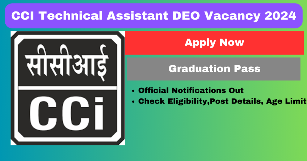 CCI Technical Assistant DEO Vacancy 2024 Apply Now