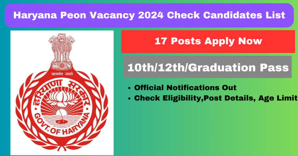 Haryana Peon Vacancy 2024 Check Candidates List Interview Date