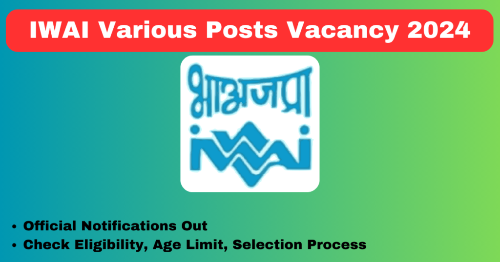 IWAI Various Posts Vacancy 2024 Apply Online 37 Posts