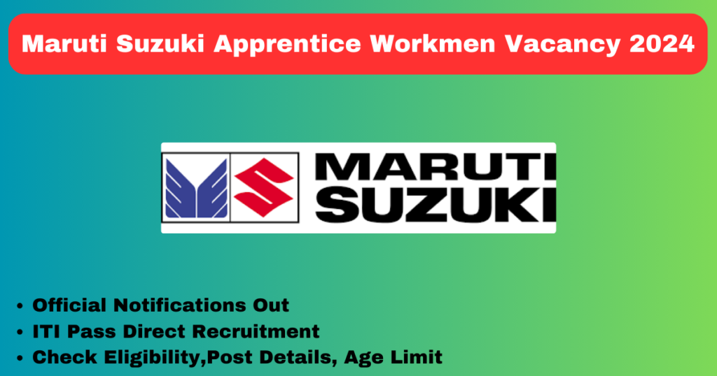 Maruti Suzuki Apprentice Workmen Vacancy 2024 Apply Online