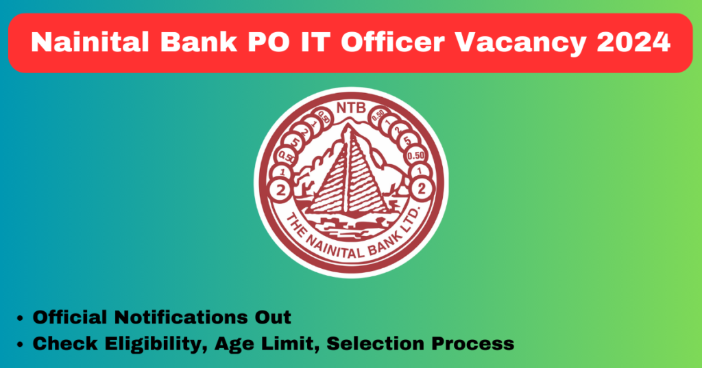 Nainital Bank PO IT Officer Vacancy 2024 Apply Online 25 Posts