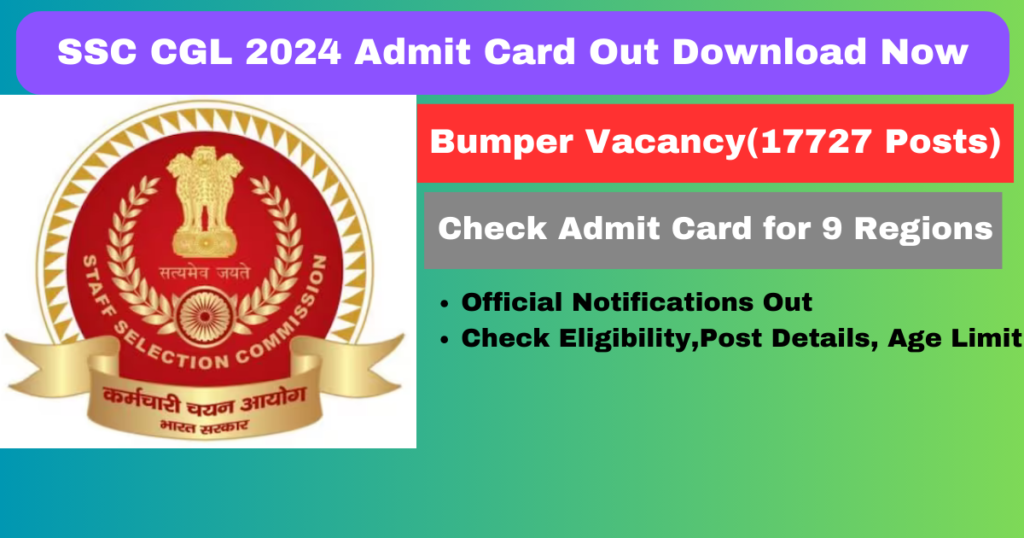 SSC CGL 2024 Admit Card Out Download from Direct Link