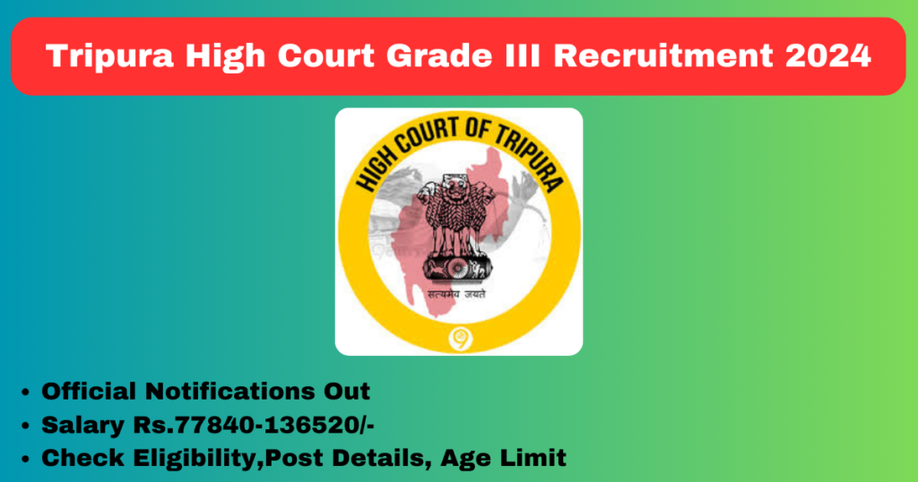 Tripura High Court Grade III Recruitment 2024 Apply Now