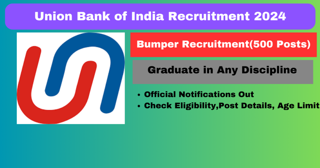 Union Bank of India Recruitment 2024 500 Apprentice Apply Now