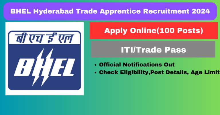 BHEL Hyderabad Trade Apprentice Recruitment 2024: Apply 100 Posts Online, Check Eligibility