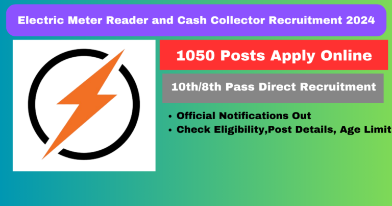 Electric Meter Reader and Cash Collector Recruitment 2024 Apply for 1000 Posts: 8th Pass Jobs