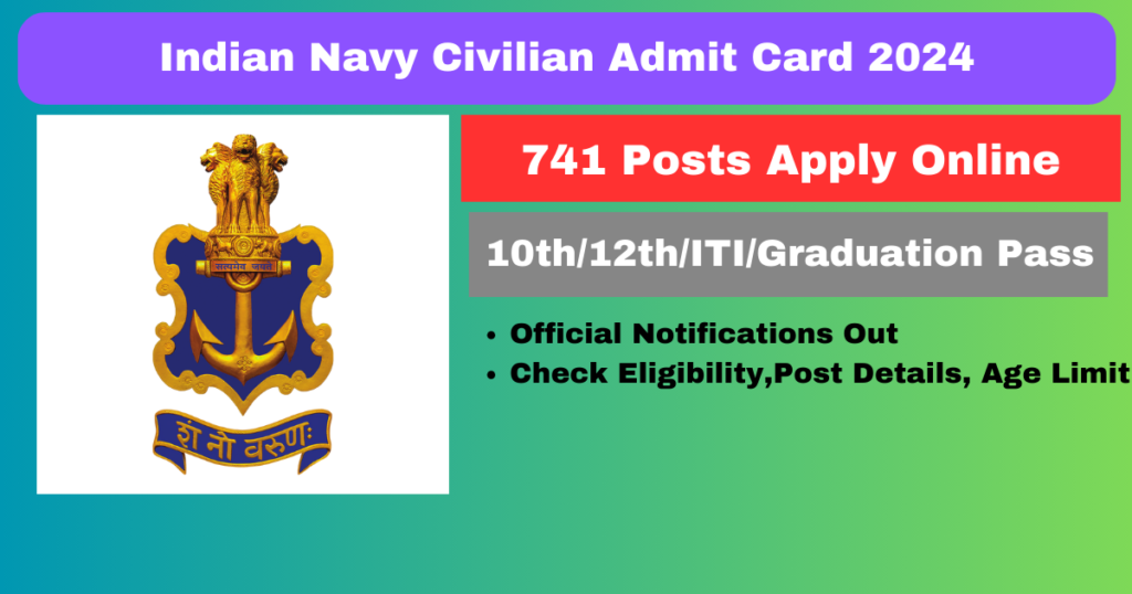 Indian Navy Civilian Admit Card 2024 Out Download from Direct Link for 741 Posts