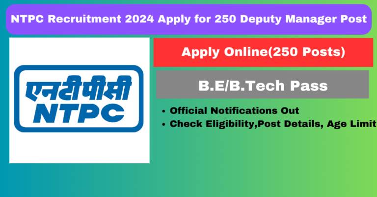 NTPC Recruitment 2024 Apply for 250 Deputy Manager Posts