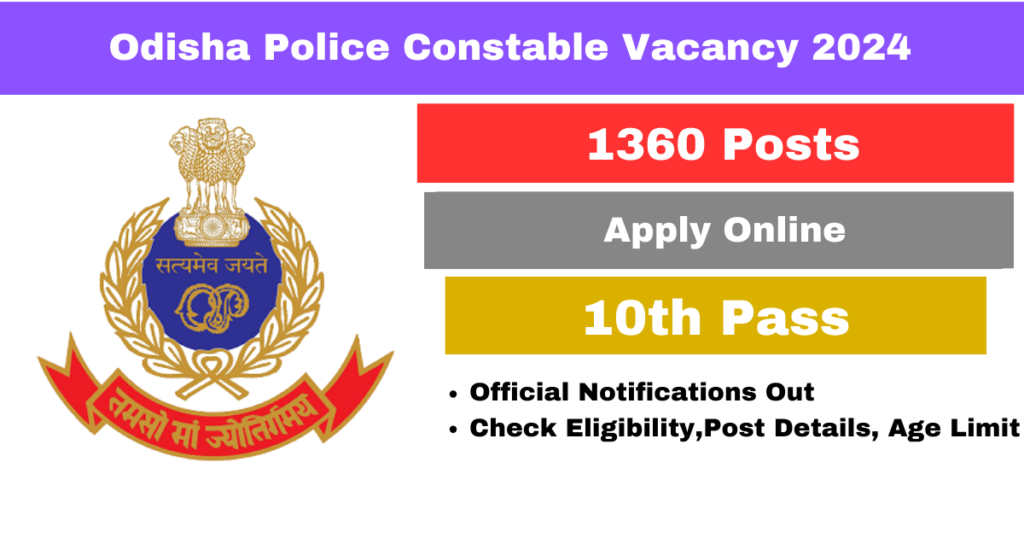 Odisha Police Constable Vacancy 2024 1360 Posts Apply, Eligibility, Application Fees