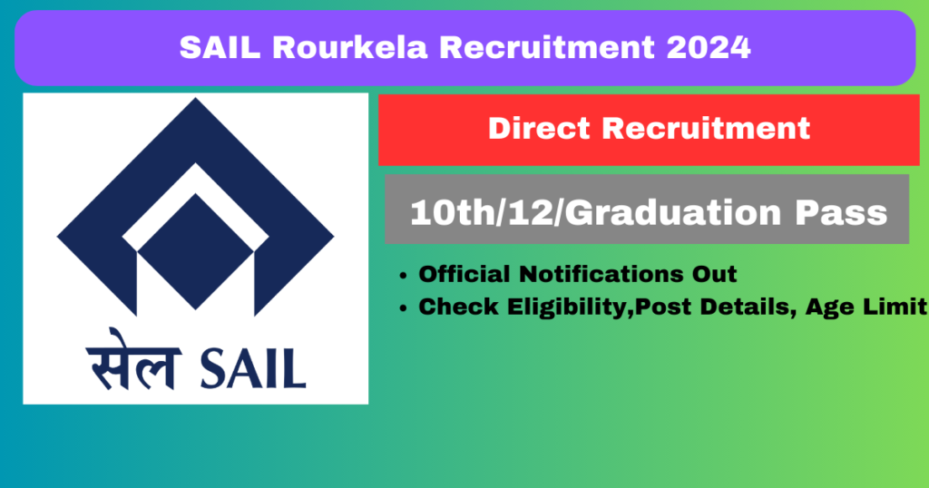 SAIL Rourkela Recruitment 2024 Notification for Medical Attendant Training DEO and 202 Various Posts