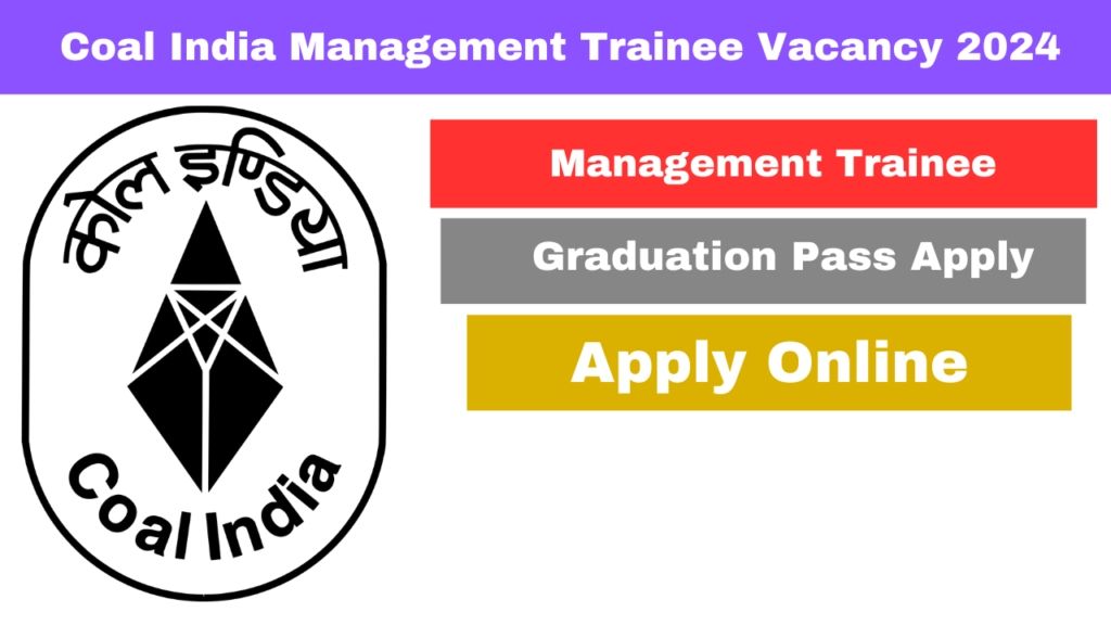 Coal India Management Trainee Vacancy 2024 Apply Online