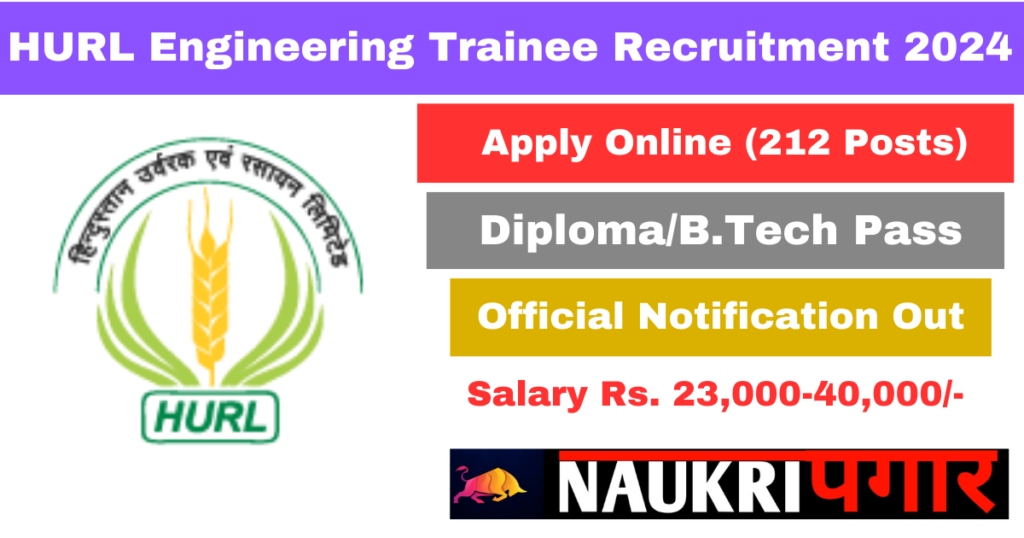 HURL Engineering Trainee Recruitment 2024: Hindustan Urvarak DET GET Recruitment Apply Online 212 Posts