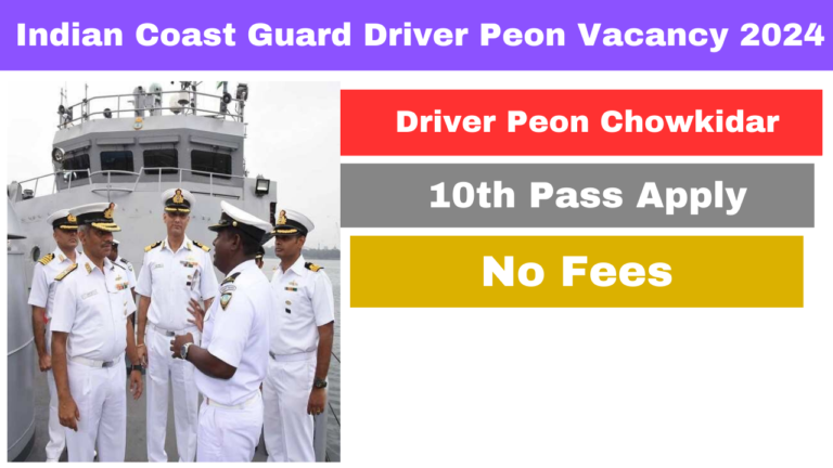 Indian Coast Guard Driver Peon Vacancy 2024 Notification Out Apply Now